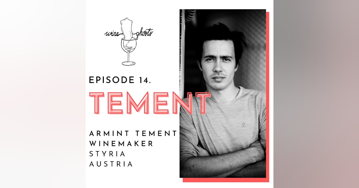 Ep. 14. / Armint Tement bottles the bests of Styria