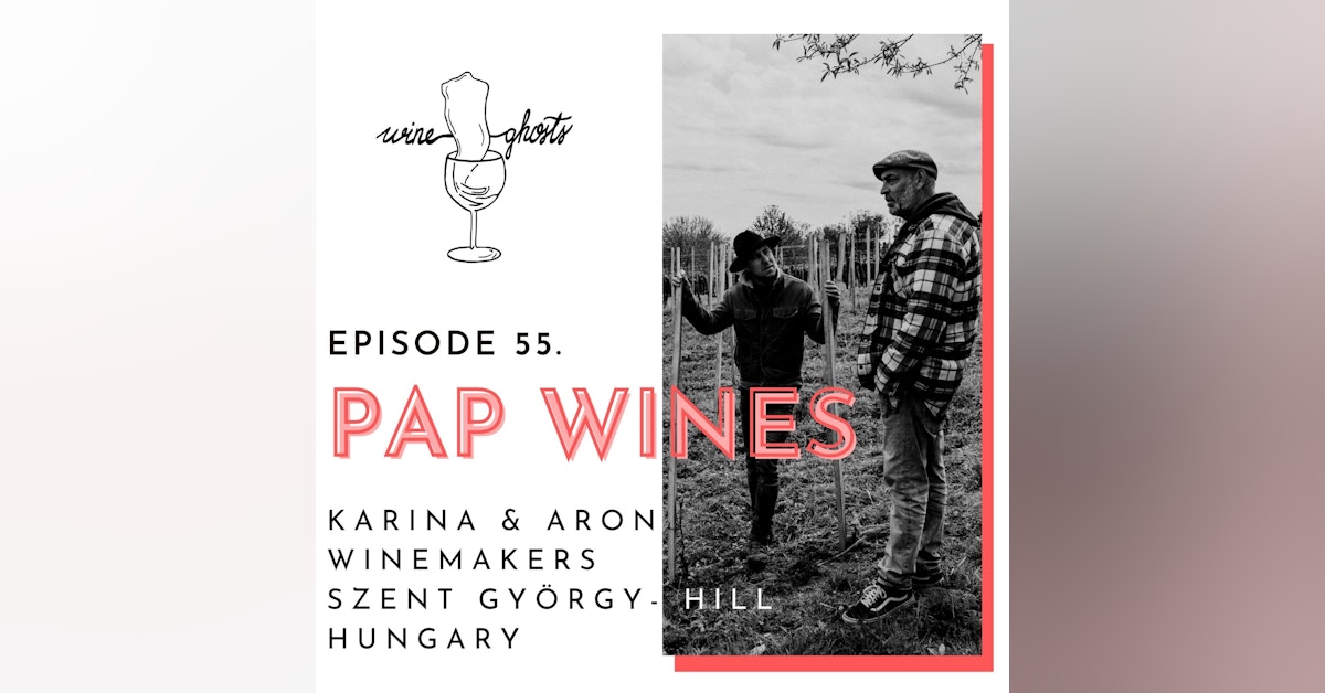 Ep. 55. / Pap Wines bottles volcanic vibration in their garage in Hungary