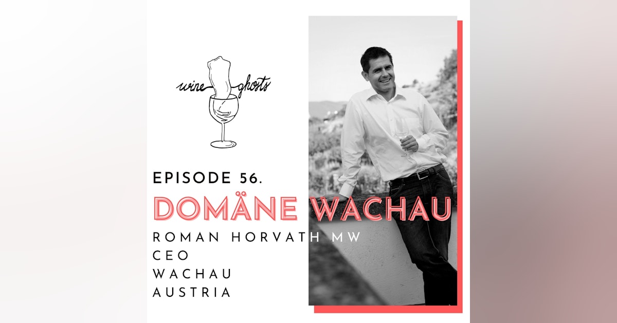 Ep. 56. / Domäne Wachau, an exemplary cooperative with Roman Horvath MW