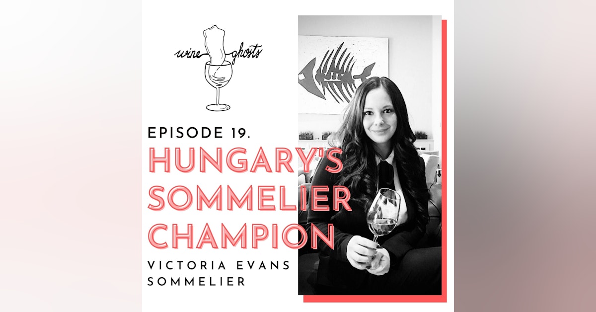 Ep. 19. / Victoria Evans changed the history of the Hungarian sommelier world