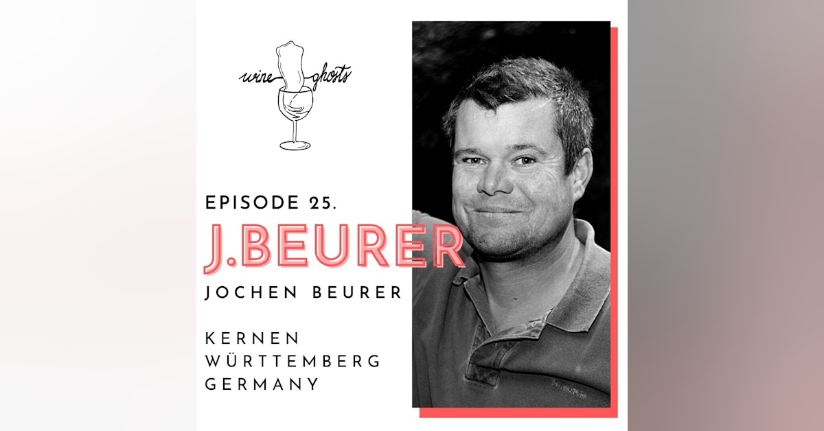 Ep. 25. / Jochen Beurer's wines gave us goose bumps