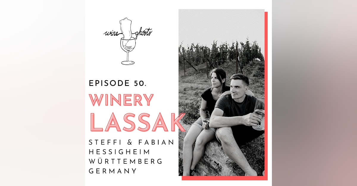 Ep. 50. / Domaine Lassak wines are something to beg for!
