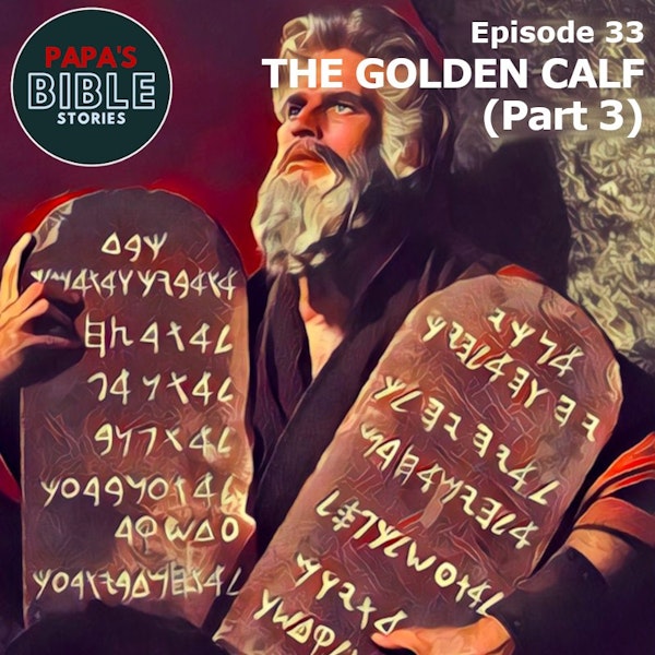 Ep. 33 - The Golden Calf (Part 3) Image