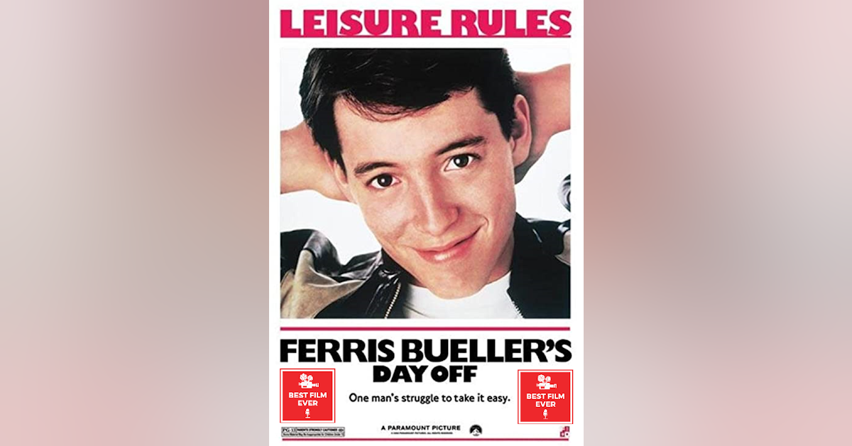 Episode 73 - Ferris Bueller's Day Off