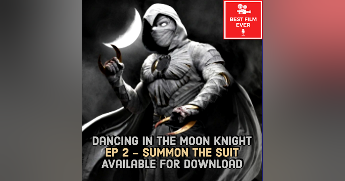 Dancing In The Moon Knight (Ep2) - Summon The Suit