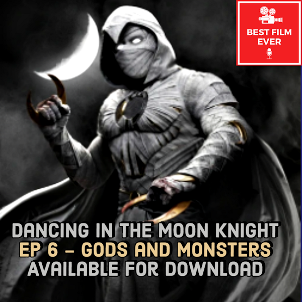 Dancing In The Moon Knight (Ep 6) - Gods and Monsters Image