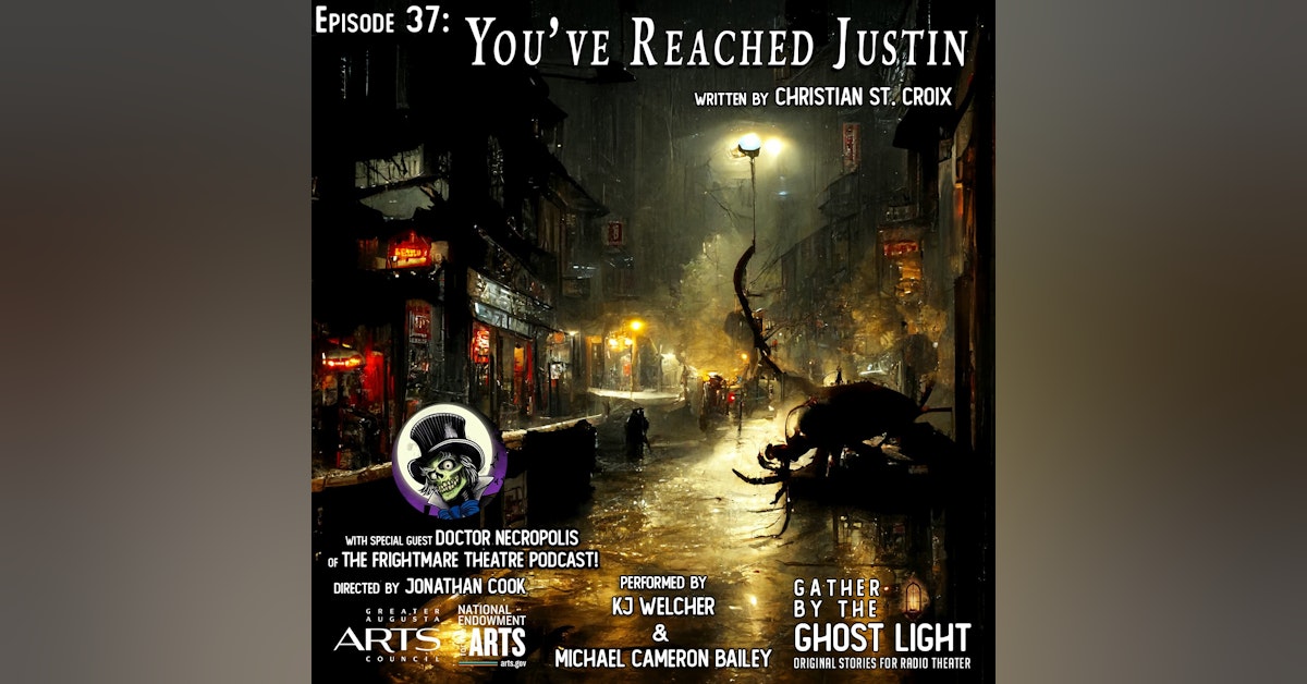 Ep 37: You’ve Reached Justin
