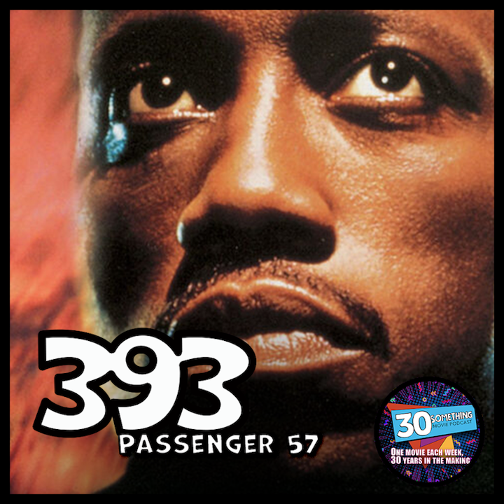 Episode #393: ”Always Bet On Black” | Passenger 57 (1992)