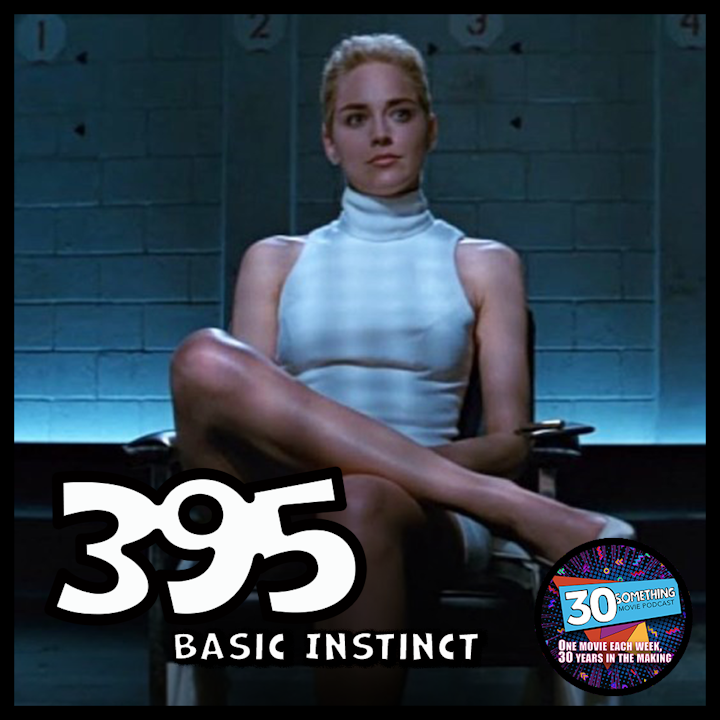 Episode #395: ”Dirty Hitchcock” | Basic Instinct (1992)