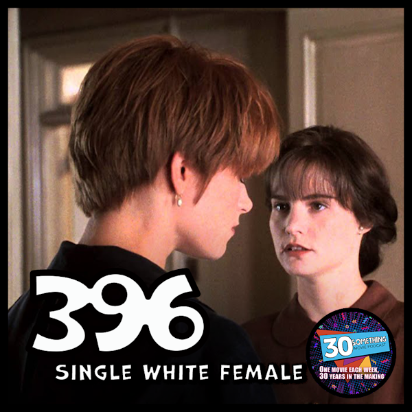 Episode #396: ”Draw Me Like One of Your Texas Boys” | Single White Female (1992) Image