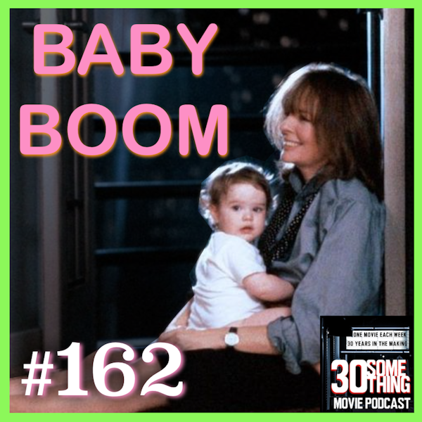 Episode #162: "Oh Baby" | Baby Boom (1987) Image