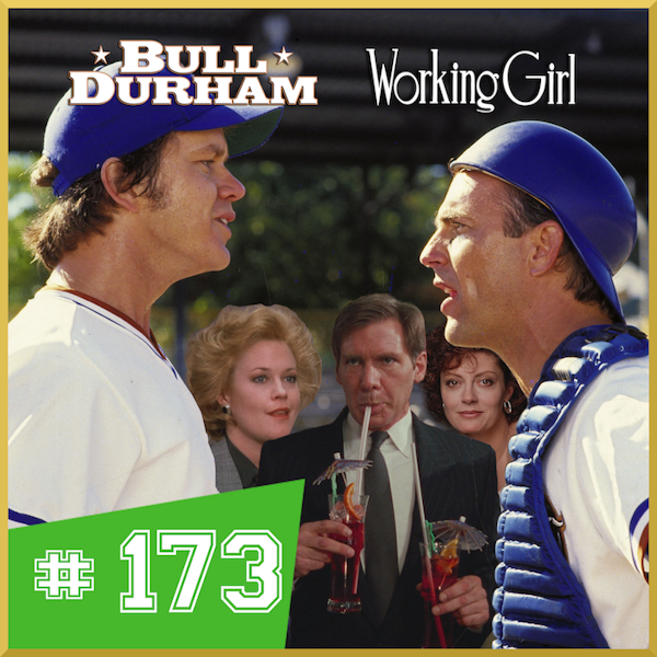 Episode #173: "Crash Tess Dummies" | Bull Durham & Working Girl (1988) Image