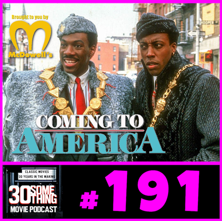 Episode #191: "Good Morning, My Neighbors!" | Coming to America (1988)