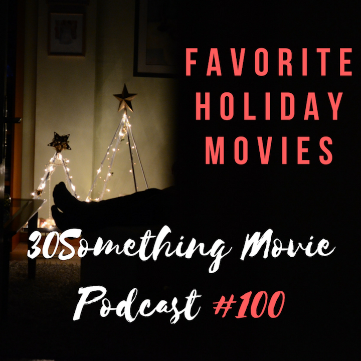 Episode #100: The Best Holiday Movies