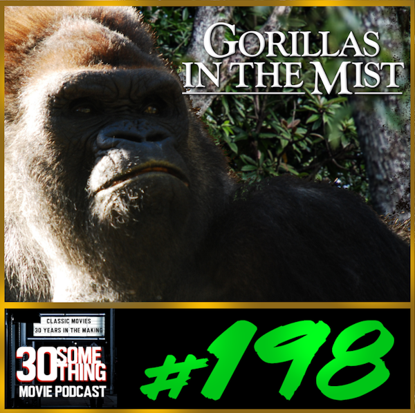 Episode #198: "Misty Gorillas" | Gorillas in the Mist (1988) Image