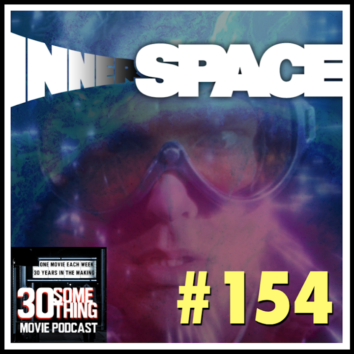 Episode #154: "I'm Possessed!" | Innerspace (1987)