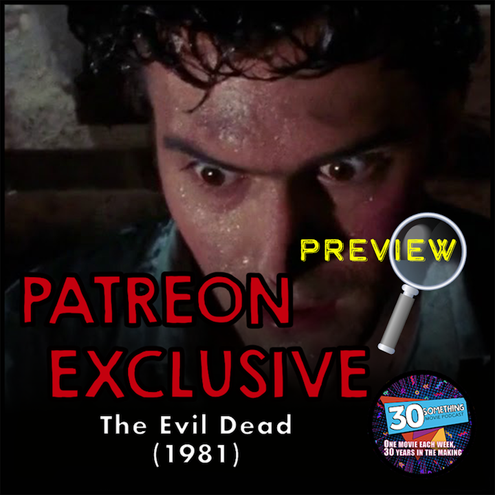 The Evil Dead (1981): Patreon Exclusive Preview