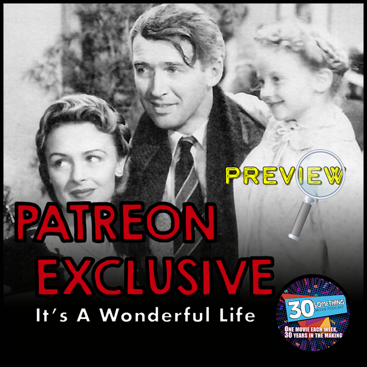 It‘s A Wonderful Life: Patreon Exclusive Preview