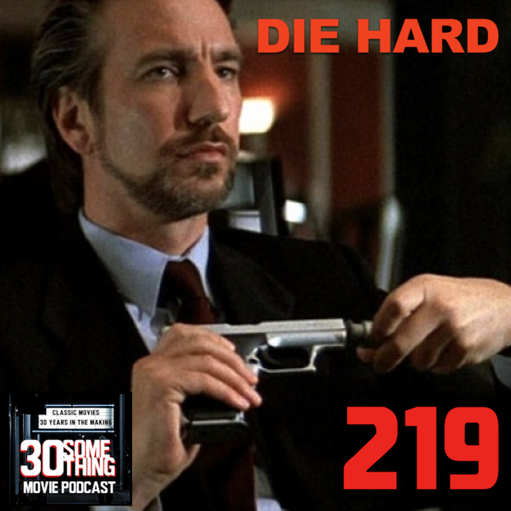 Episode #219: "Welcome to the Party, Pal" | Die Hard (1988)