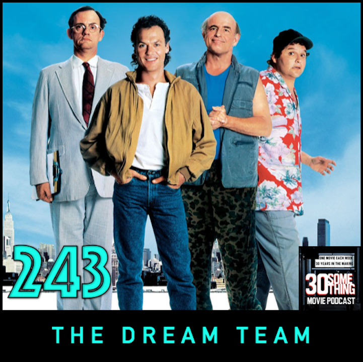 Episode #243: "It's great to be young and insane" | The Dream Team (1989)