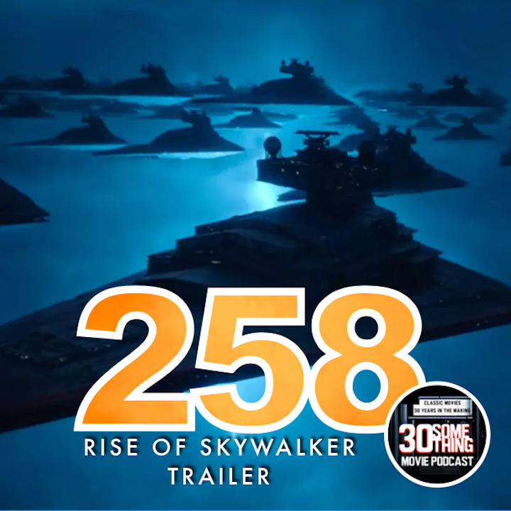 Episode #258: "Your journey nears its end" | The Rise of Skywalker D23 Trailer
