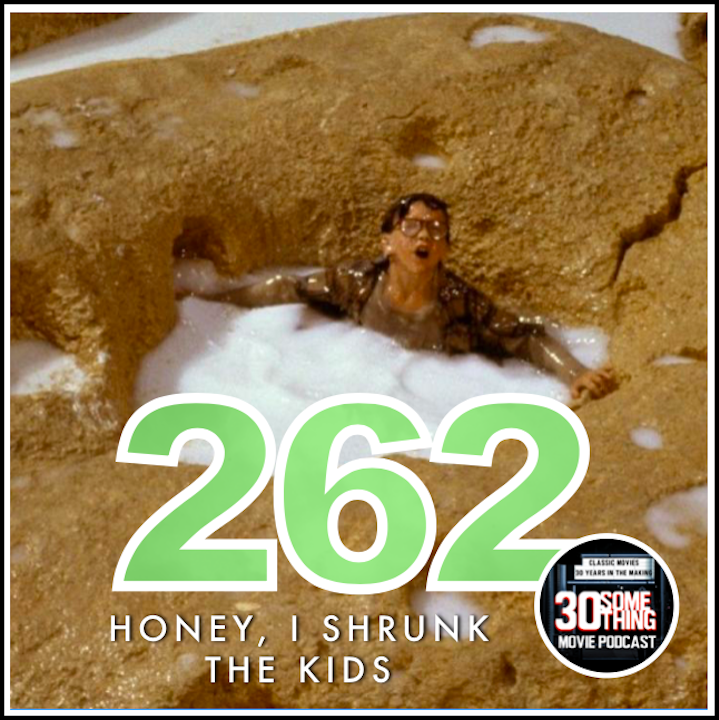 Episode #262: "Dad, Don't Eat Me!" | Honey, I Shrunk the Kids (1989)