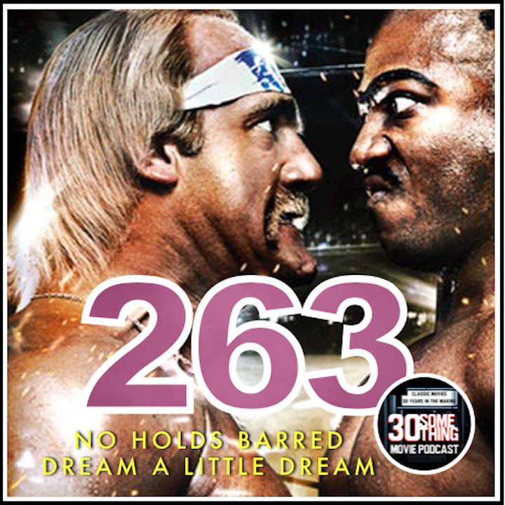 Episode #263: "Tubi Two-Fer" | No Holds Barred & Dream A Little Dream (1989)