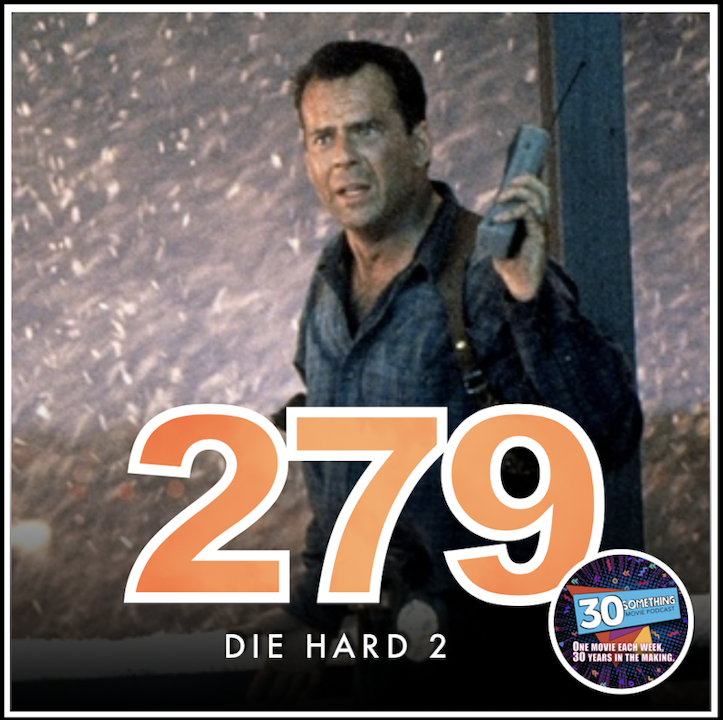 Episode #279: "Another basement, another elevator" | Die Hard 2 (1990)