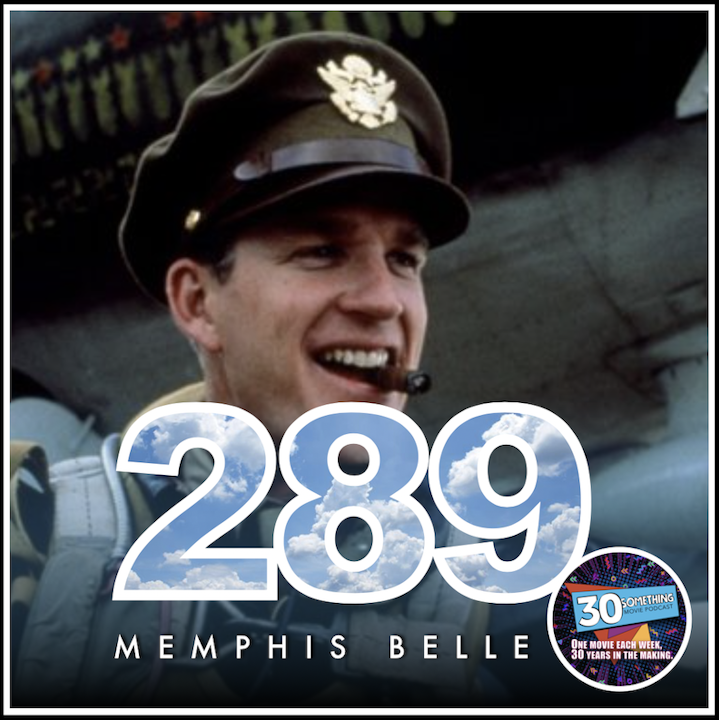 Episode #289: "One last time" | Memphis Belle (1990)