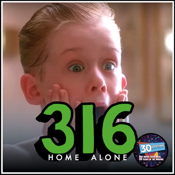 Episode #316: "I made my family disappear" | Home Alone (1990) Image