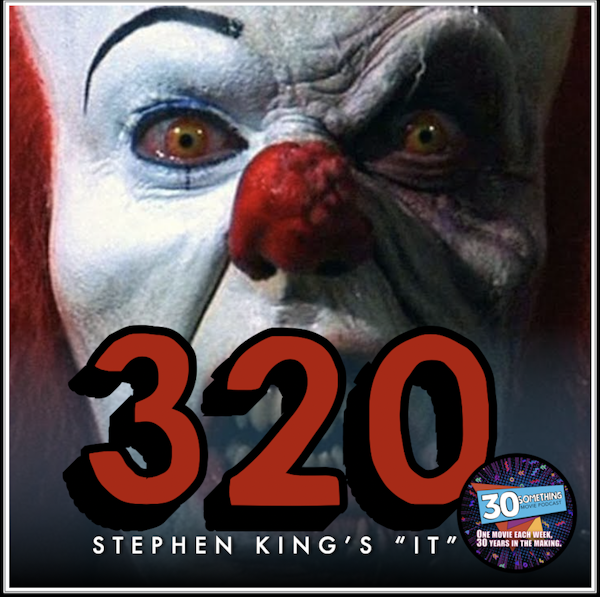 Episode #320: "You'll Float Too!" | Stephen King's IT (1990) Image