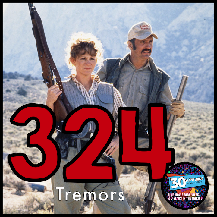 Episode #324: "Broke into the Wrong Rec Room" | Tremors (1990)