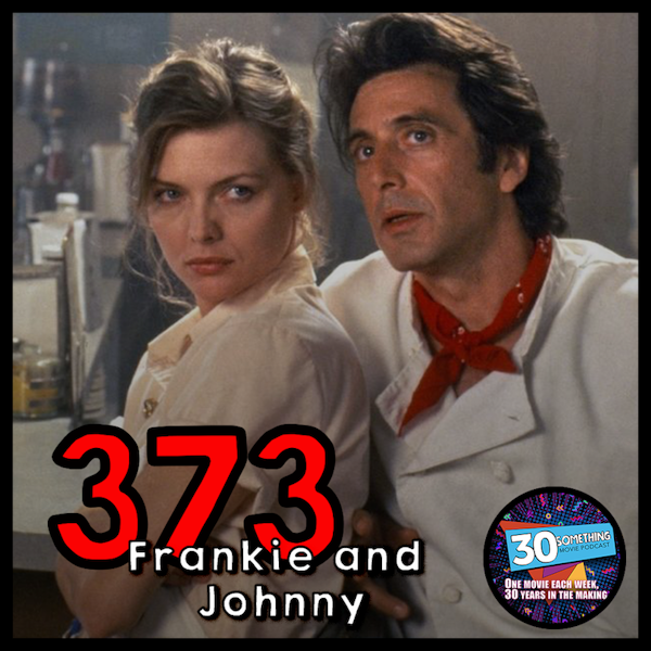 Episode #373: ”Everything I want is in this room” | Frankie & Johnny (1991) Image