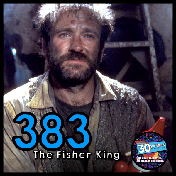 Episode #383: ”Can I miss her now?” | The Fisher King (1991) Image