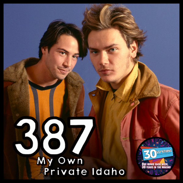 Episode #387: ”This Road Never Ends” | My Own Private Idaho (1991) Image