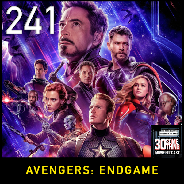 Episode #241: "Inevitable" | Avengers Endgame (2019) Image