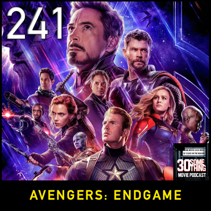 Episode #241: "Inevitable" | Avengers Endgame (2019)