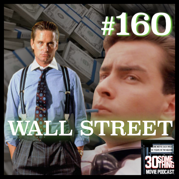 Episode #160: "Greed... is Good" | Wall Street (1987) Image
