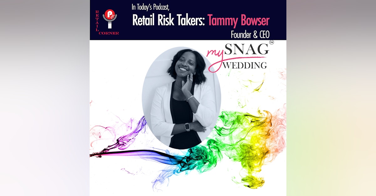 Retail Risk Takers: Tammy Bowser, Founder, SNAG my WEDDING