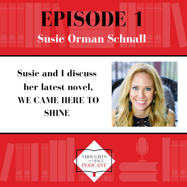 Susie Orman Schnall - WE CAME HERE TO SHINE