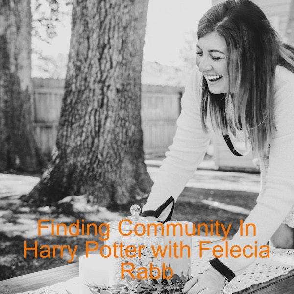 Finding Community In Harry Potter with Felicia Rabb: Owner of Felicia By Design - Panama City Beach Image