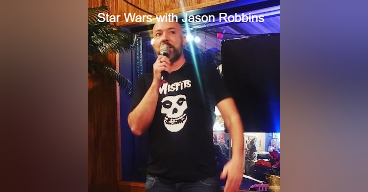Star Wars with Jason Robbins