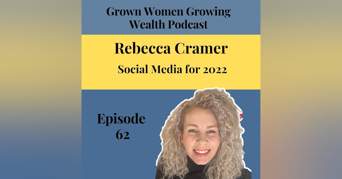 Ep 62 Social Media for 2022! w Rebecca Cramer