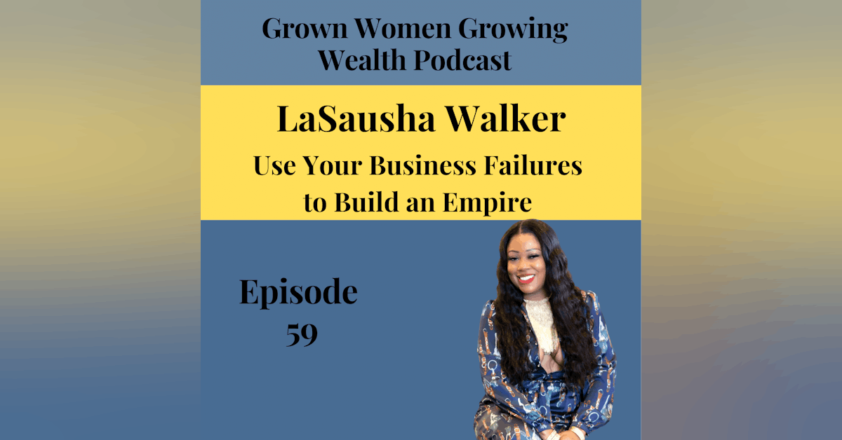 Ep 59 How to use Failure to Build an Empire