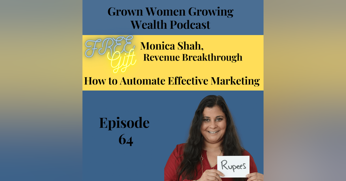 Ep 64 How to Automate Effective Marketing w Monica Shah