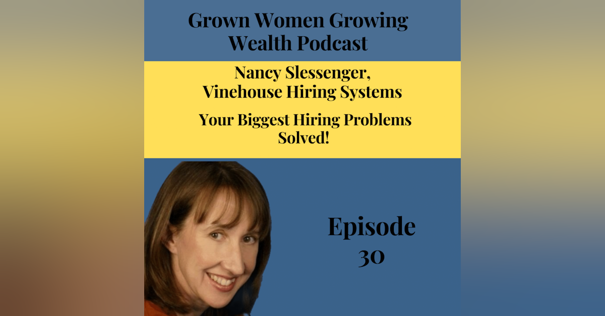 Ep 30 Vinehouse Hiring Systems, Your Biggest Hiring Problems Solved! w Nancy Selessenger