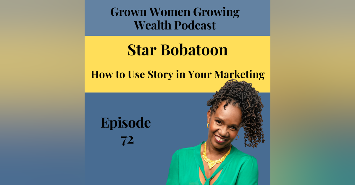 Ep 72 How to Use Story in Your Marketing w Star Bobatoon