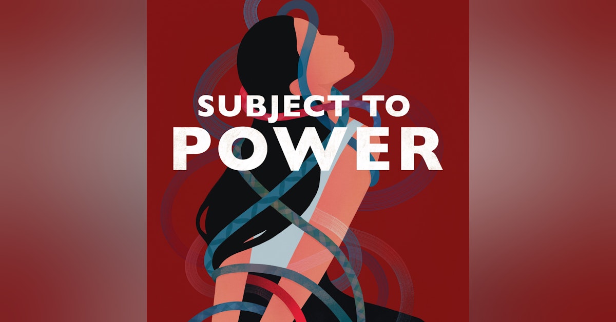 Introducing: Subject To Power with Elle Kamihira