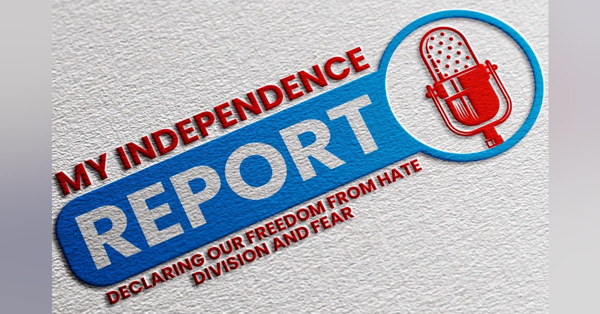 My Independence Report LIVE