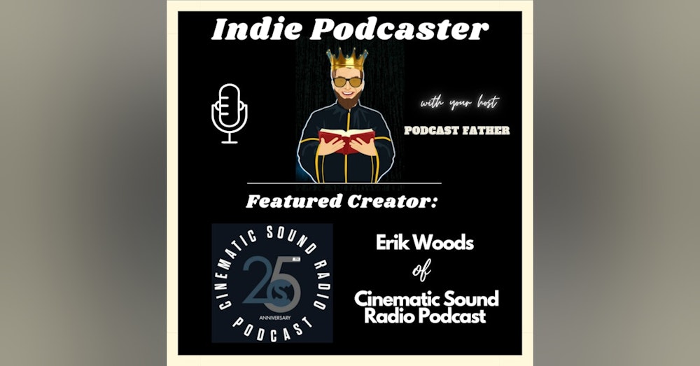 Erik Woods from Cinematic Sound Radio Podcast